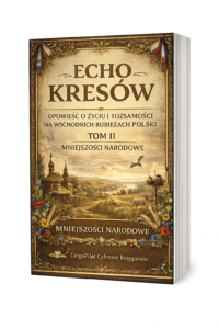 Książka o Kresach Wschodnich -Tom II