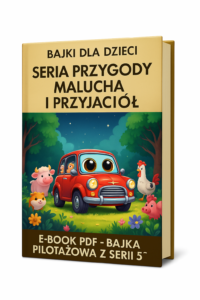 Ebook. Bajka-Pilotażowa Serii-5 Pod Tytułem: Przygody Malucha i Przyjaciół