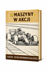 ⭐Ebook „Maszyny w Akcji” – 50 kolorowanek dla dzieci✨