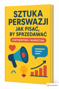 E-Book, Samorozwój Pt. „Sztuka Perswazji: Jak Pisać, by Sprzedawać”